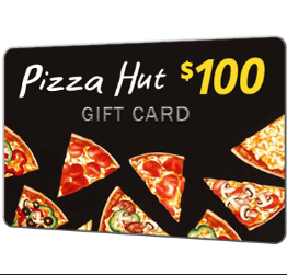 Get a $100 Pizza Hut Gift Card!