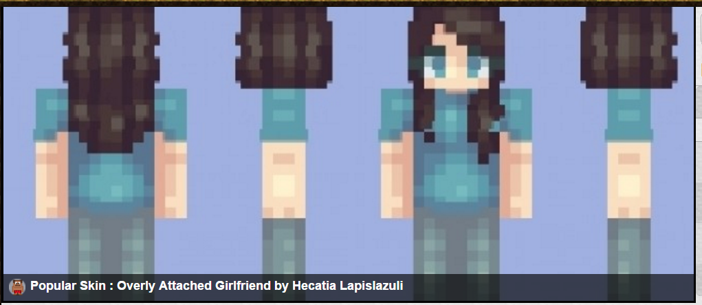 Overly Attached Girlfriend - plopwheel Minecraft Skin